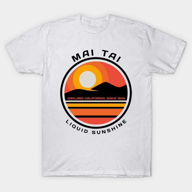 Mai Tai - Liquid sunshine 1944 T-Shirt by All About Nerds